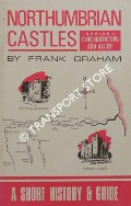 Northumbrian Castles - Tyne, South Tyne and Allen by GRAHAM, Frank